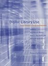 Digital Library Use: Social Practice in Design and Evaluation