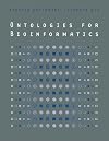 Ontologies for Bioinformatics