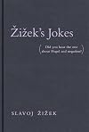 Žižek's Jokes: Did You Hear the One about Hegel and Negation?