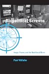 Biopolitical Screens: Image, Power, and the Neoliberal Brain