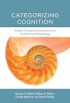 Categorizing cognition : toward conceptual coherence in the foundations of psychology