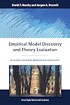 Empirical Model Discovery and Theory Evaluation: Automatic Selection Methods in Econometrics