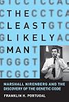 The Least Likely Man: Marshall Nirenberg and the Discovery of the Genetic Code