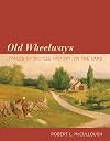 Old wheelways : traces of bicycle history on the land