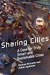 Sharing Cities: A Case for Truly Smart and Sustainable Cities