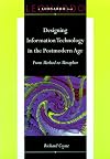 Designing Information Technology in the Postmodern Age: From Method to Metaphor