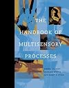 The Handbook of Multisensory Processes (Bradford Books)