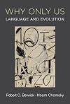 Why Only Us: Language and Evolution (The MIT Press)
