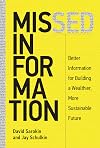 Missed Information: Better Information for Building a Wealthier, More Sustainable Future (The MIT Press)