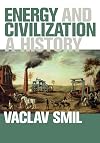 Energy and Civilization: A History (The MIT Press)