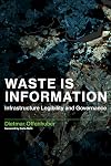 Waste Is Information: Infrastructure Legibility and Governance