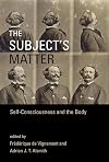 The Subjectโs Matter: Self-Consciousness and the Body