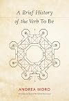 A Brief History of the Verb To Be (MIT Press)