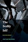 The Bodily Self: Selected Essays (The MIT Press)