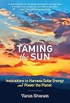 Taming the Sun: Innovations to Harness Solar Energy and Power the Planet (The MIT Press)