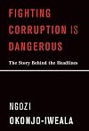 Fighting Corruption Is Dangerous: The Story Behind the Headlines (The MIT Press)