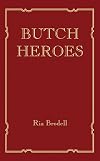 Butch Heroes (The MIT Press)
