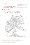 The Evolution of the Sensitive Soul: Learning and the Origins of Consciousness (The MIT Press)