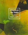 Strategies and Games: Theory and Practice