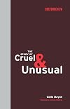 The Story of Cruel and Unusual