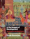 In the Images of Development: City Design in the Global South