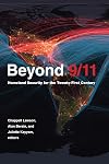 Beyond 9/11: Homeland Security for the Twenty-First Century