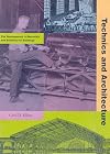 Technics and Architecture: The Development of Materials and Systems for Building
