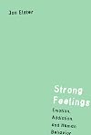 Strong Feelings: Emotion, Addiction, and Human Behavior