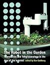 The Robot in the Garden: Telerobotics and Telepistemology in the Age of the Internet