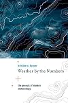 Weather by the Numbers: The Genesis of Modern Meteorology