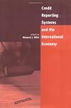 Credit Reporting Systems and the International Economy