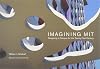 Imagining MIT: Designing a Campus for the Twenty-First Century