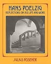 Hans Poelzig: Reflections on His Life and Work