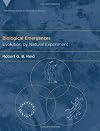 Biological Emergences: Evolution by Natural Experiment
