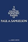 The Collected Scientific Papers of Paul Samuelson, Vol. 3