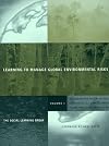 Learning to Manage Global Environmental Risks. Volume 1: A Comparative History of Social Responses to Climate Change, Ozone Depletion, and Acid Rain