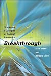 Breakthrough: Stories and Strategies of Radical Innovation