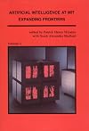 Artificial Intelligence at MIT, Vol. 2: Expanding Frontiers (Artificial Intelligence)