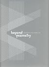 Beyond Geometry: Experiments in Form, 1940s-1970s