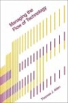 Managing the Flow of Technology: Technology Transfer and the Dissemination of Technological Information Within the R&D Organization