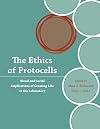 The Ethics of Protocells: Moral and Social Implications of Creating Life in the Laboratory