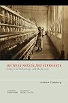 Between Reason and Experience: Essays in Technology and Modernity