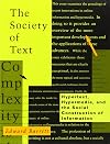 The Society of Text: Hypertext, Hypermedia, and the Social Construction of Information
