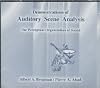 Demonstrations of Auditory Scene Analysis: The Perceptual Organization of Sound