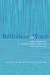Reflections on Water: New Approaches to Transboundary Conflicts and Cooperation