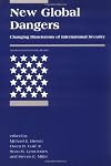 New Global Dangers: Changing Dimensions of International Security
