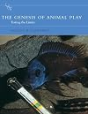 The Genesis of Animal Play: Testing the Limits (Bradford Books)