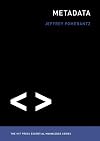 Metadata (MIT Press Essential Knowledge series)