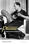 The Trouble with Pleasure: Deleuze and Psychoanalysis