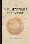 The New Librarianship Field Guide (The MIT Press)